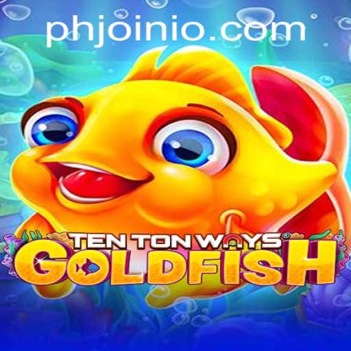 Discover the Thrills of TenTonWaysGoldfish: Dive into the World of PHJOIN